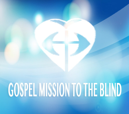 Gospel Mission To The Blind