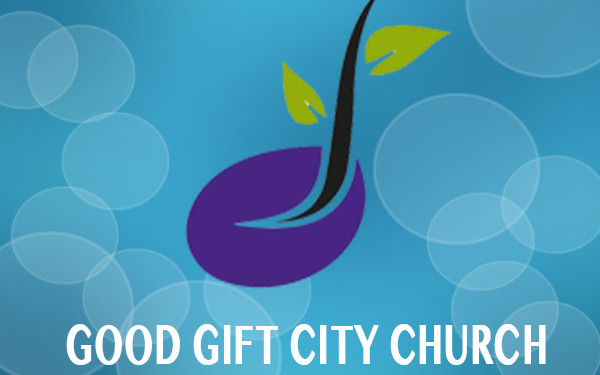 Good Gift City Church